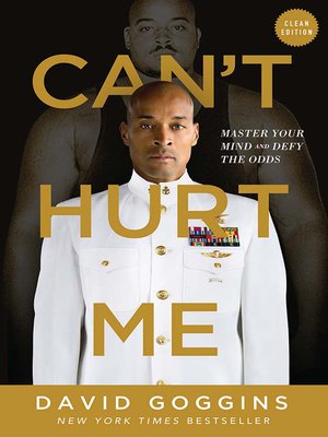 cover image of Can't Hurt Me: Master Your Mind and Defy the Odds--Clean Edition